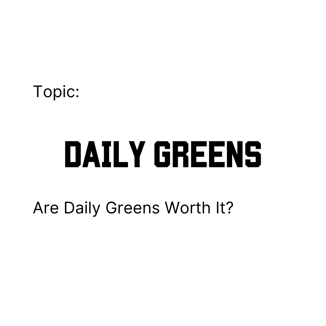 Are Daily Greens Worth It?